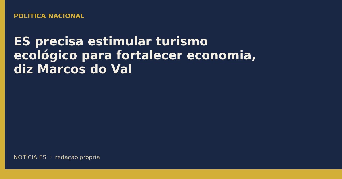 ES precisa estimular turismo ecológico para fortalecer economia, diz Marcos do Val