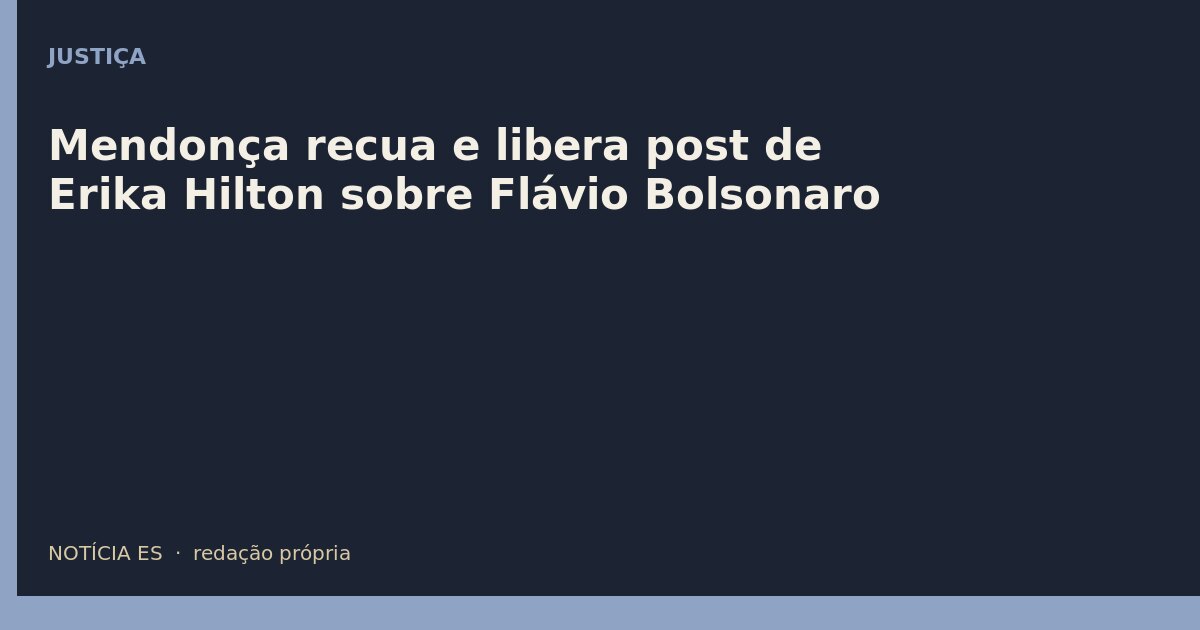 Mendonça recua e libera post de Erika Hilton sobre Flávio Bolsonaro