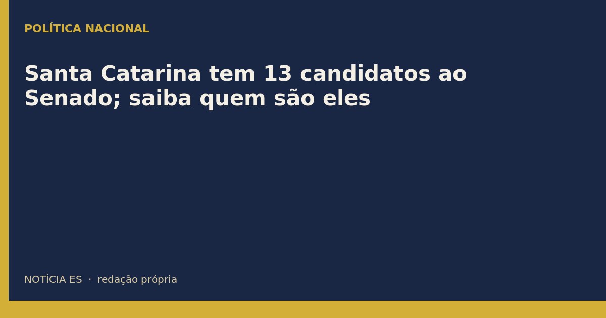 Santa Catarina tem 13 candidatos ao Senado; saiba quem são eles